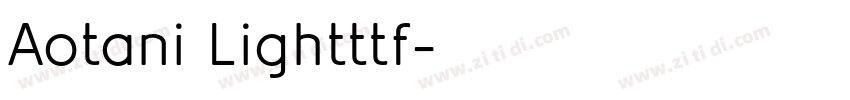 Aotani Lightttf字体转换